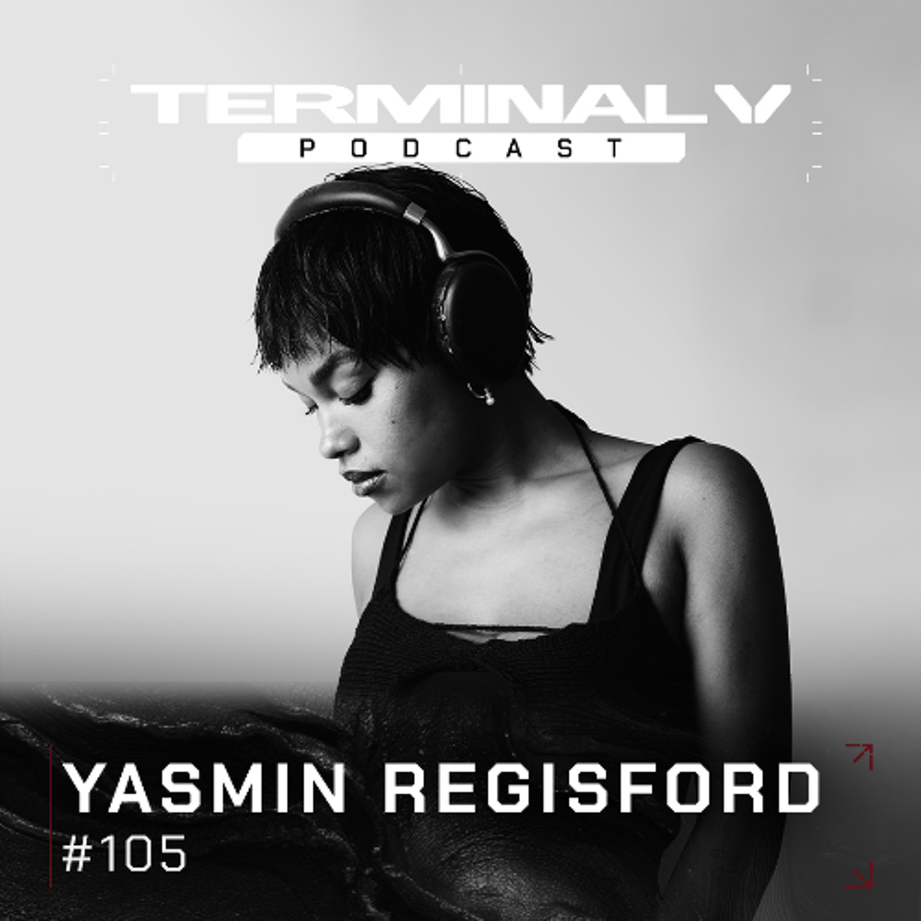 Terminal V Podcast 105 || YASMIN REGISFORD