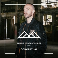 Adroit Podcast Series #061 - CONCEPTUAL