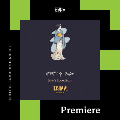 PREMIERE: N'Pot, G-Falex - Don't Look Back [Taika Records]
