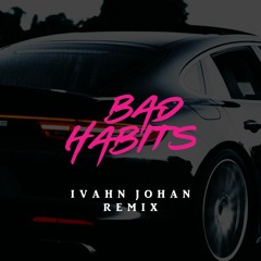 Ed Sheeran - Bad Habits (Ivahn Johan Remix) (pitched)
