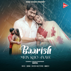 Baarish Mein Kho Jaaye
