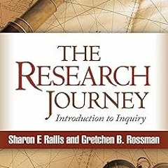 [$ The Research Journey: Introduction to Inquiry BY: Sharon F. Rallis (Author),Gretchen B. Ross