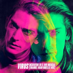 Virus - Encuentro En El Rio Musical (Emanuel Main Bootleg Mix)