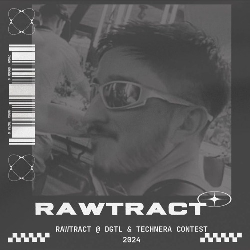 RAWTRACT @ DGTL & TECHNERA CONTEST 2024
