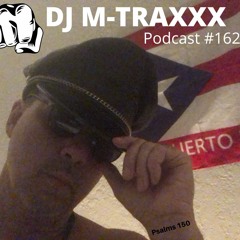 DJ M-TRAXXX Present'z Thee Silent Sound System Podcast #162 August 25th, 2022''