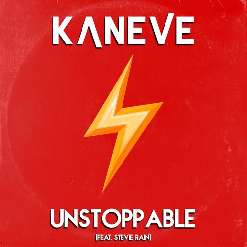 Kaneve - Unstoppable (Feat. Stevie Rain)