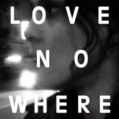 Love Nowhere