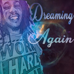 Dreaming Again (feat. DJCam954)