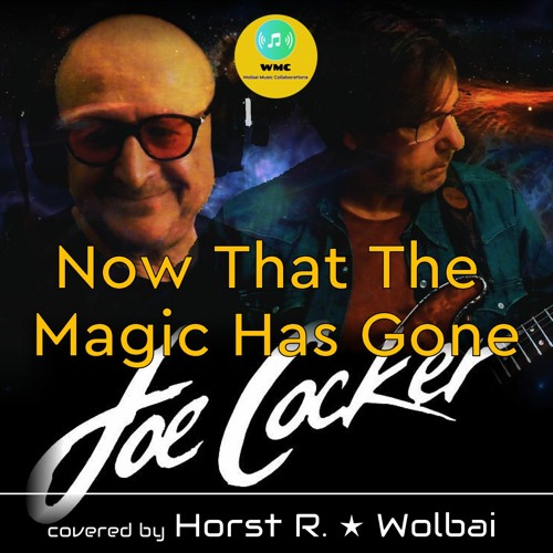 Now That The Magic Has Gone - JOE COCKER