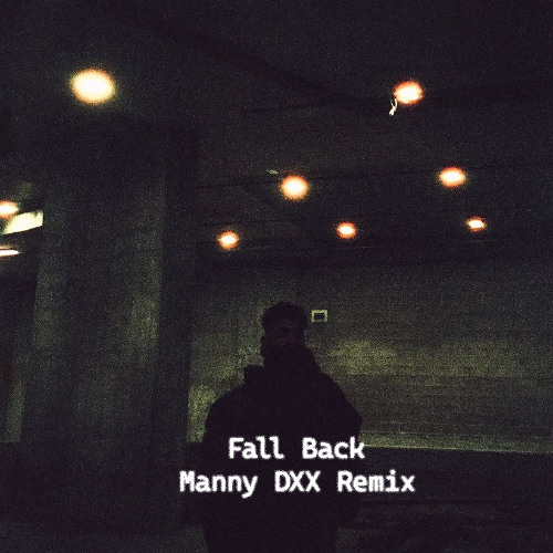 Lithe - Fall Back (Manny DXX Remix)