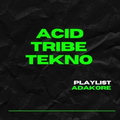 ACID TRIBE TEKNO