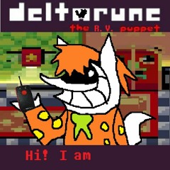 Hi! I am - [Deltarune: The R.V. Puppet]