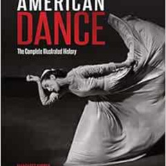 ACCESS EBOOK 🖍️ American Dance: The Complete Illustrated History by Margaret Fuhrer,