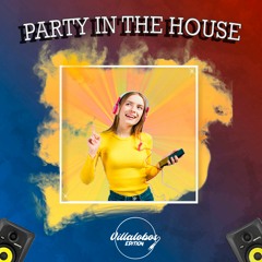 Party in the House l [ Villalobos Edit ]