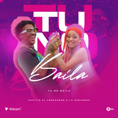 Tu No Baila