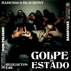 GOLPE DE ESTADO [REGGAETON EDIT] HADES 66 FT BLACKINNY