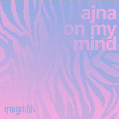 Ajna (BE) - On My Mind (Extended)