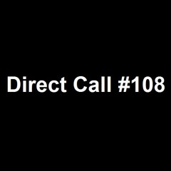 Direct Call #0108