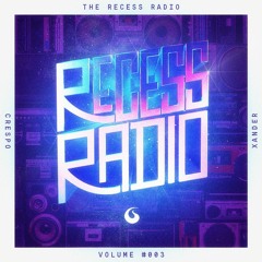 The Recess Radio Volume 003 ft. Xander