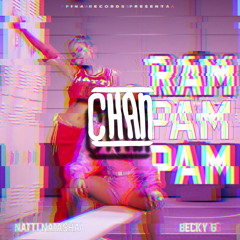Natti Natasha X Becky G - Ram Pam Pam (Chan Remix)