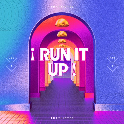 ¡RUN IT UP!