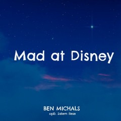 Mad At Disney A Cappella (opb. Salem ilese)