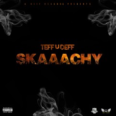 Teff U Deff- SKAAACHY