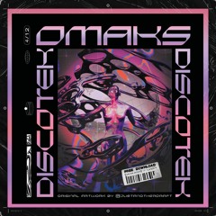 OMAKS - Discotek [FREE DL]