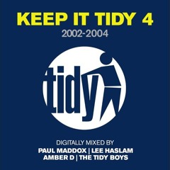 Keep It Tidy 4 2002 - 2004 Mixed By Paul Maddox - CD1 - (2004)