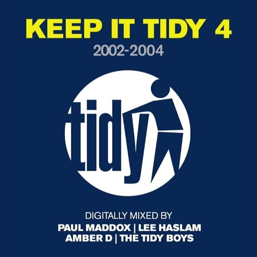 Keep It Tidy 4 2002 - 2004 Mixed By Paul Maddox - CD1 - (2004)