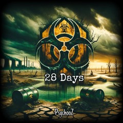 Psychooz - 28 Days ☣️