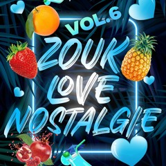 ZOUK NOSTALGIE VOL. 6