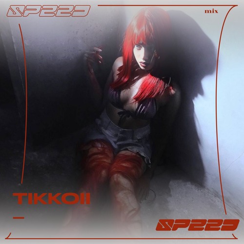 TIKKOII | SPEED 速度 | 068