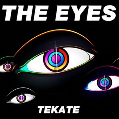 Tekate - THE EYES - (Extended Mix)