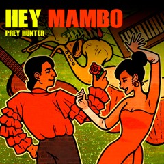 HEY MAMBO - Prey Hunter