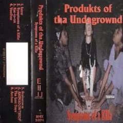 Produkts Of Tha Undagrownd - Asylum