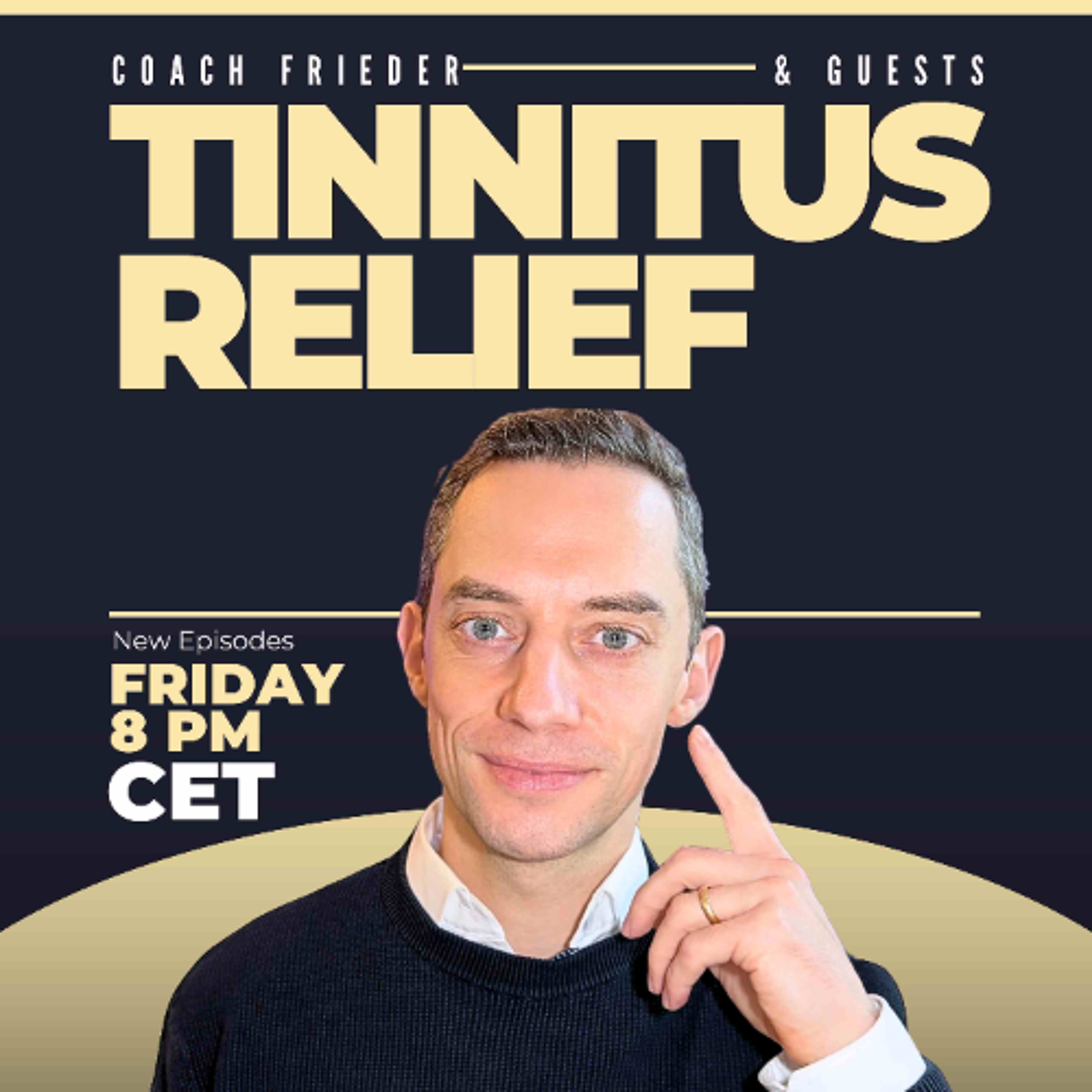 Tinnitus Relief & Habituation with Coach Frieder