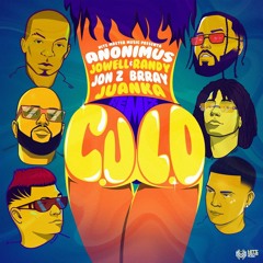 Anonimus, Brray, Jowell & Randy, Jon Z, Juanka - C.U.L.O (Remix)