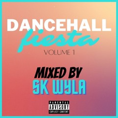 Bashment Mix 2022 - Dancehall Fiesta Vol. 1 - Mixed By DJ SK WYLA - instagram: djskwyla