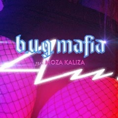 B.U.G. Mafia - Au! (Feat. MOZAKALIZA)