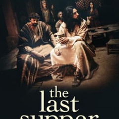 مشاهدة The Last Supper 2025 مباشر بجودة Full HD مع الترجمة العربية