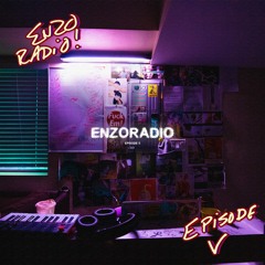 Enzo Radio Episode Five