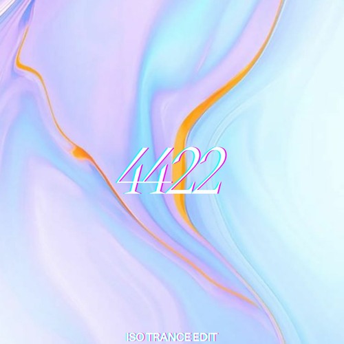 4422 (Iso Trance Edit)
