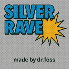 Silver Rave