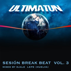 Sesion Break Beat Vol3 Dj Ale Lepe Ultimatun