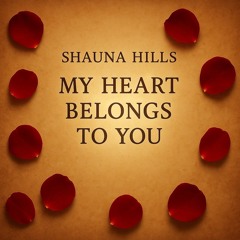 “MY HEART BELONGS TO YOU”