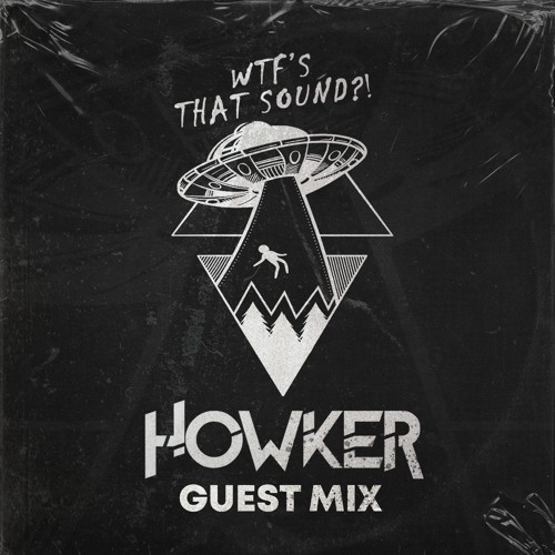 Wtf's That Mix 011: Howker