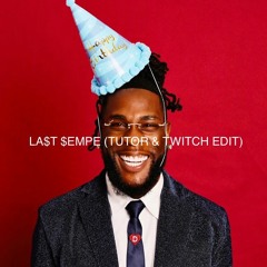 La$t $empe (Tutor & Twitch Edit)