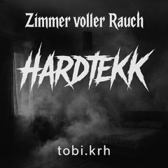 Zimmer voller Rauch (absent) - HARDTEKK