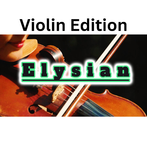 Elysian (Violin Edition) Copyright Free Music (LGO)
